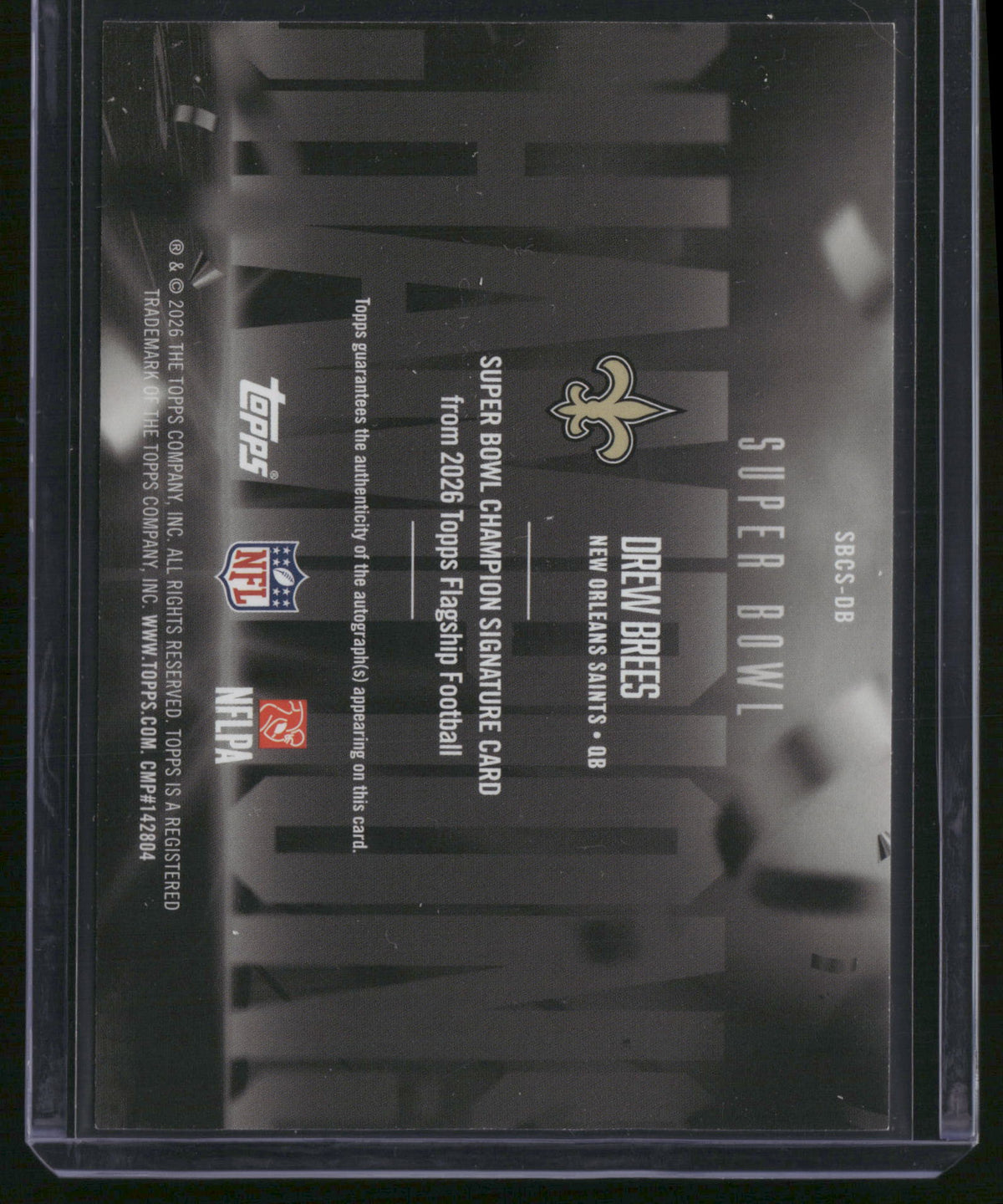 Drew Brees 2026 Topps Flagship Football Super Bowl Champion Signature Card #SBCS-DB