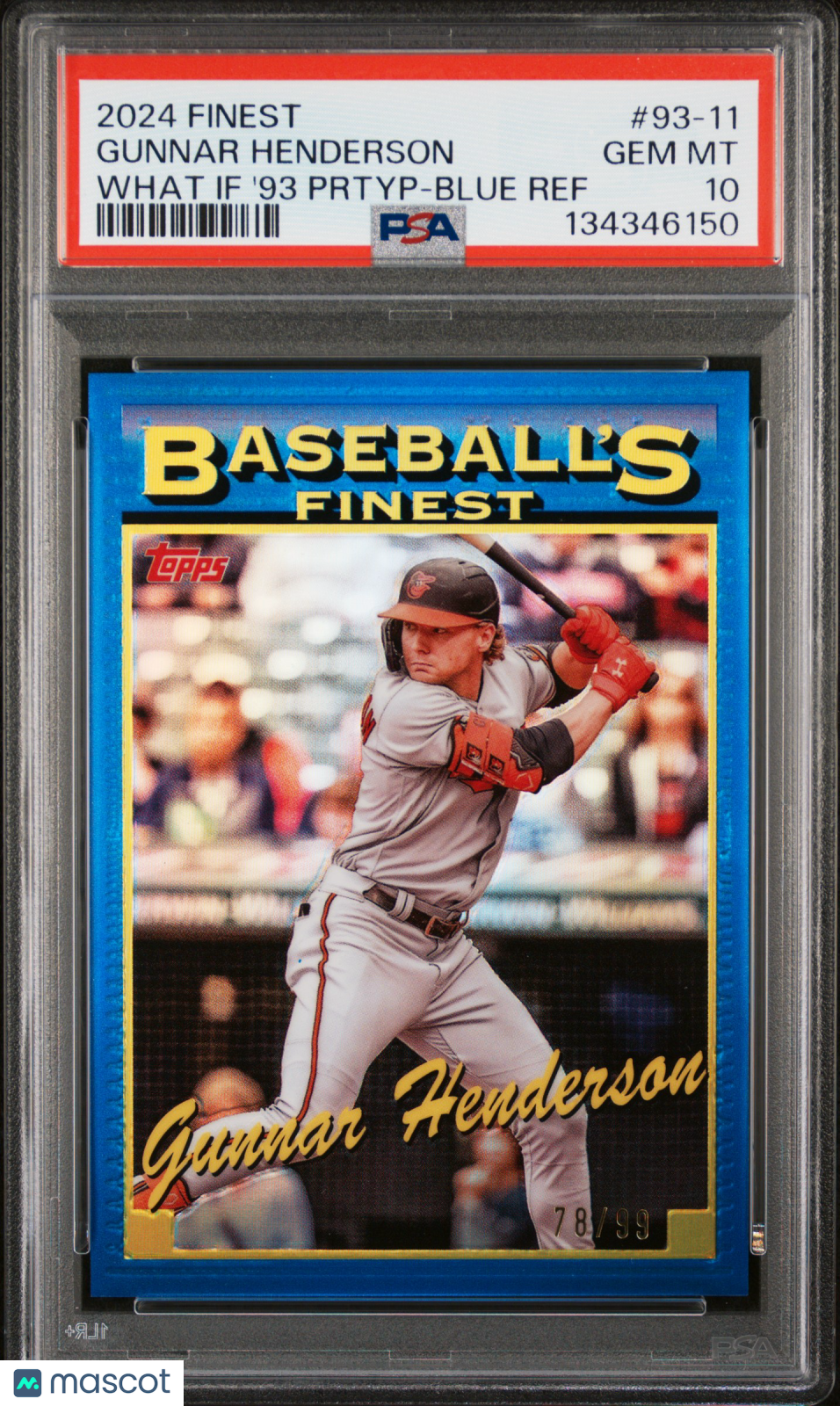 Gunnar Henderson 2024 Topps Finest What If 1993 Finest Prototypes #93-11 '93 Prtyp Blue Ref /99 PSA 10