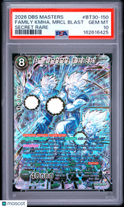 2026 Dragon Ball Super Card Game Masters Series 30 Three Glorious Fighters Family Kmha, Mrcl Blast Secret Rare PSA 10 #BT30-150