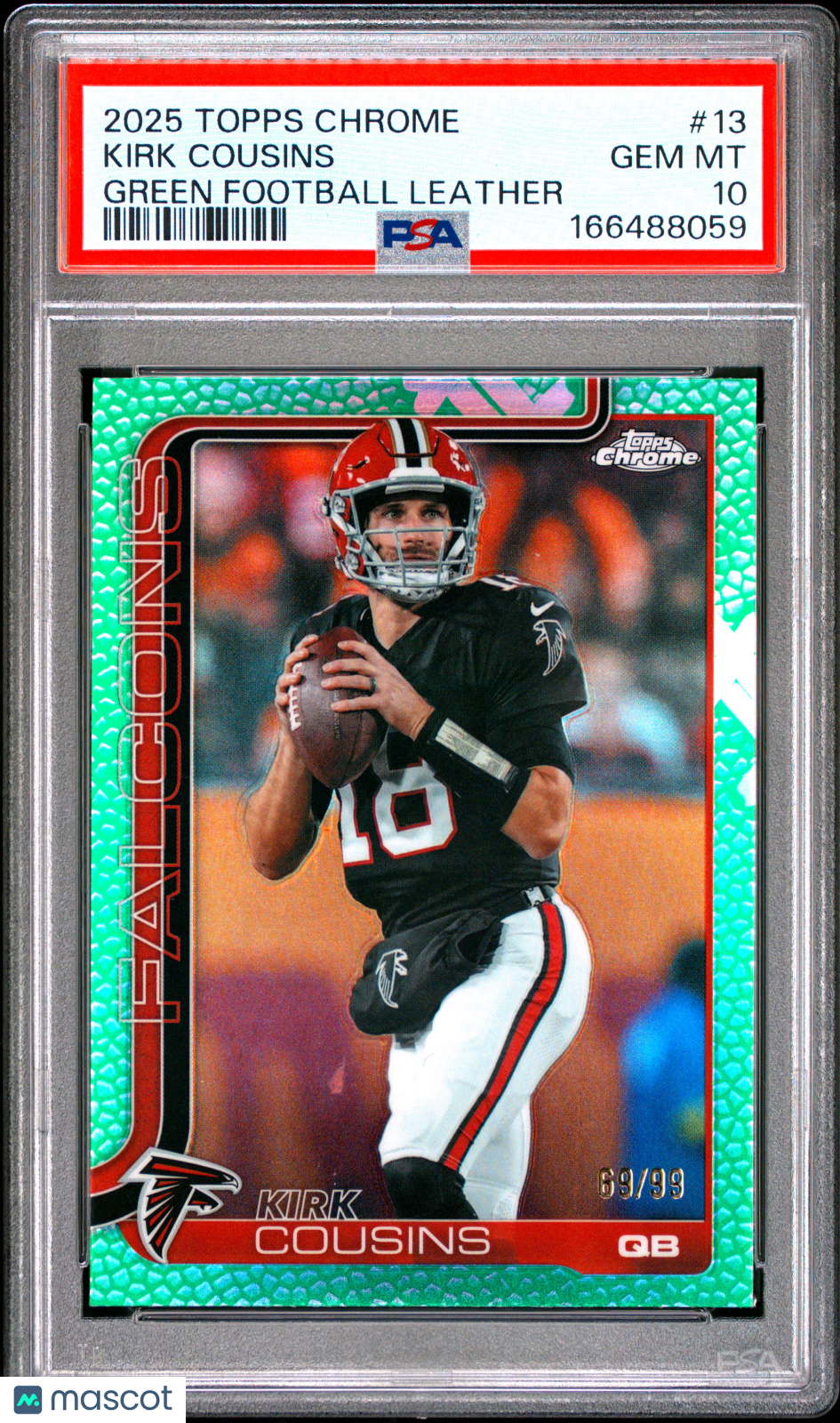 Kirk Cousins 2025 Topps Chrome #13 Green Football Leather /99 PSA 10