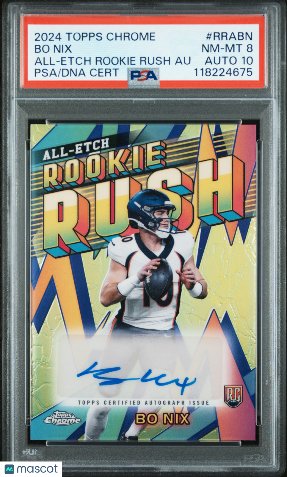 Bo Nix 2024 Topps Chrome Chrome All-Etch Rookie Rush Autographs #RRABN PSA 8 Auto 10